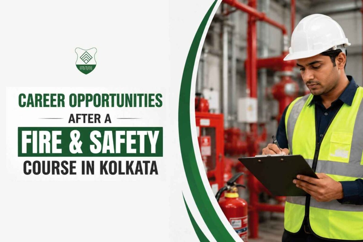 Career Opportunities After a Fire and Safety Course in Kolkata